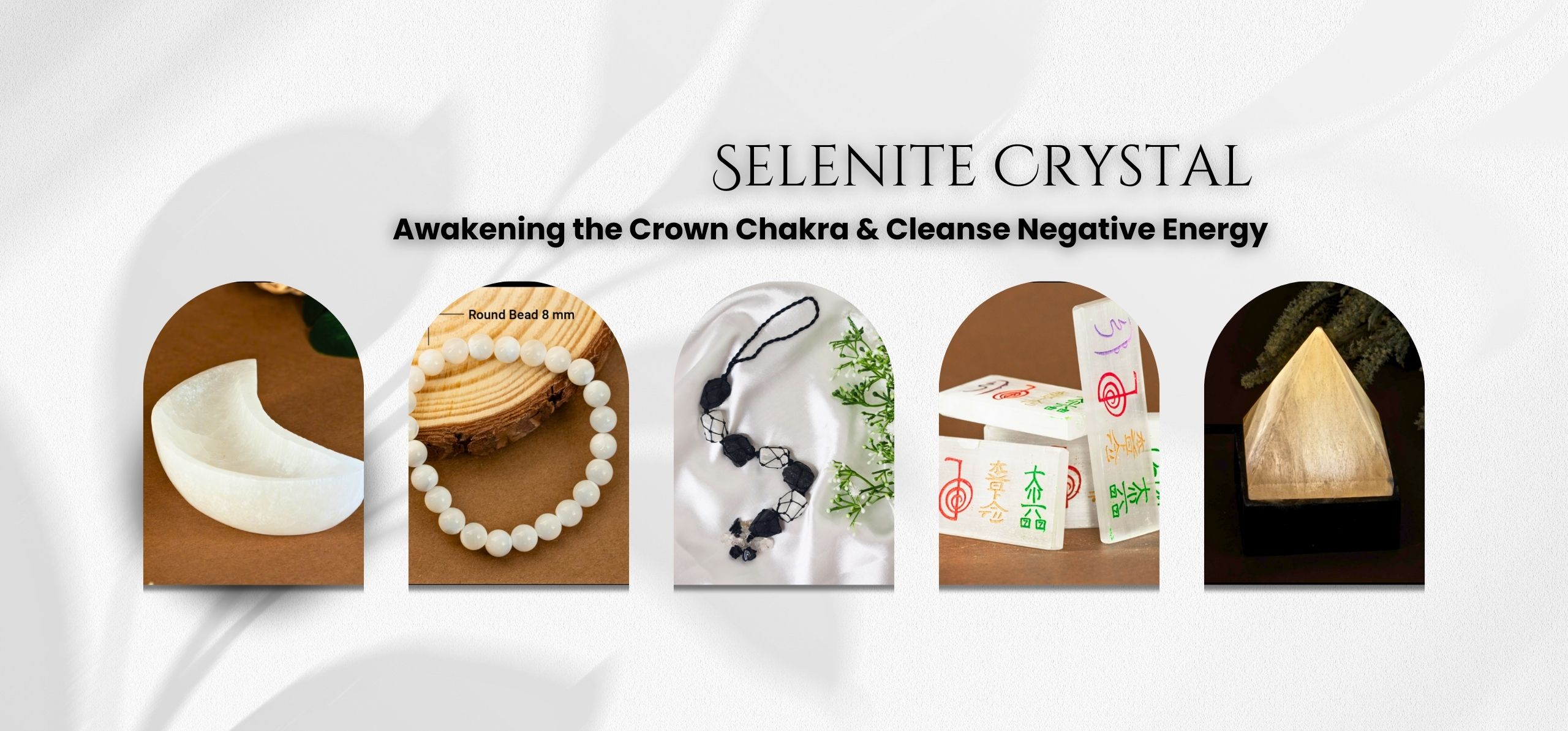 Selenite Crystal: Awakening the Crown Chakra & Cleanse Negative Energy