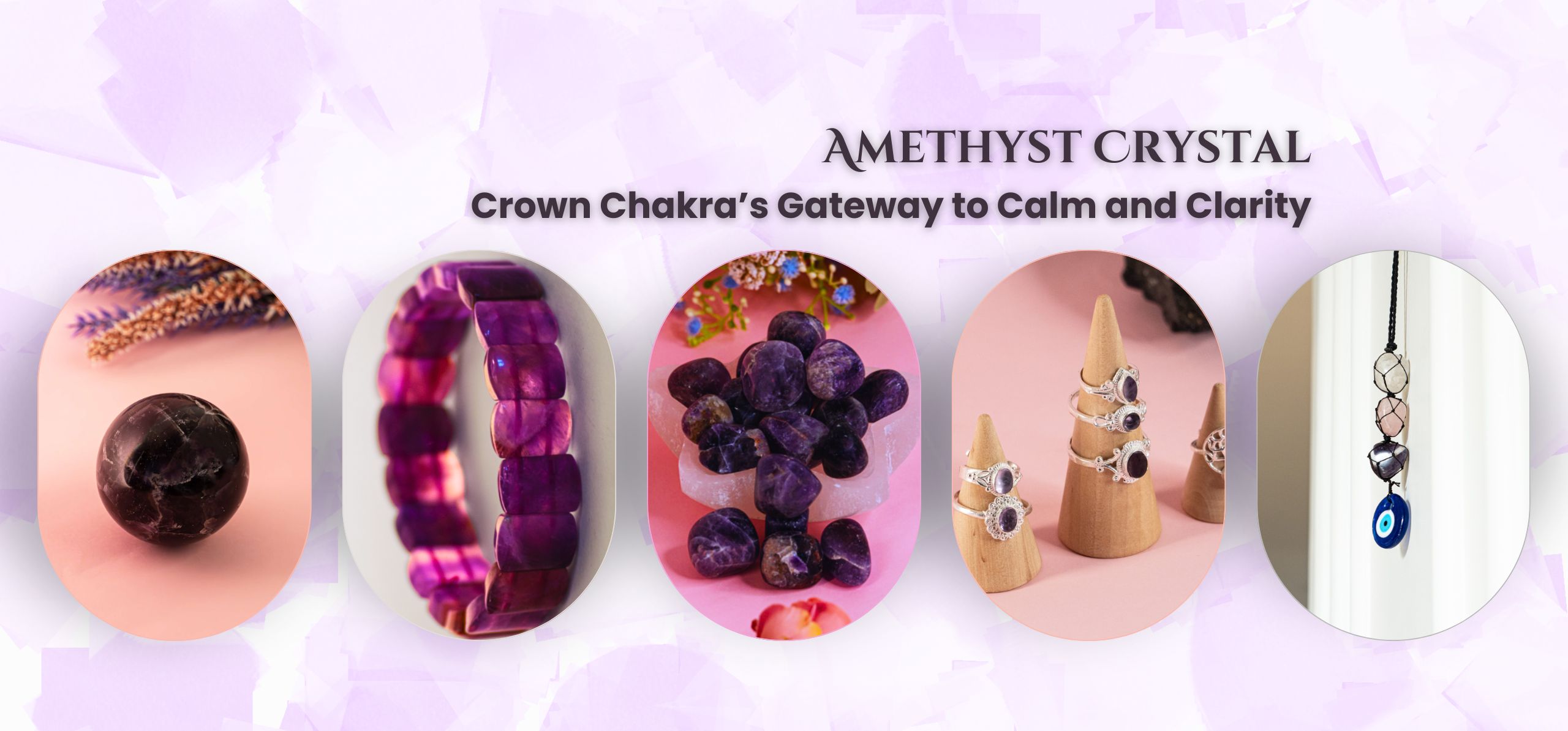 Amethyst Crystal: Crown Chakra’s Gateway to Calm and Clarity